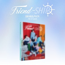 HORI7ON - THE 1ST ALBUM [Friend-SHIP] (A ver.)